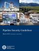 Transportation Security Administration Pipeline Security Guidelines March 2018 Unclassified