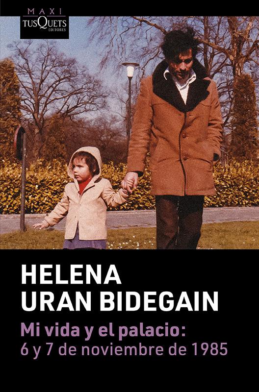 Helena Urán’s book, Mi vida y el Palacio: 6 y 7 de noviembre de 1985